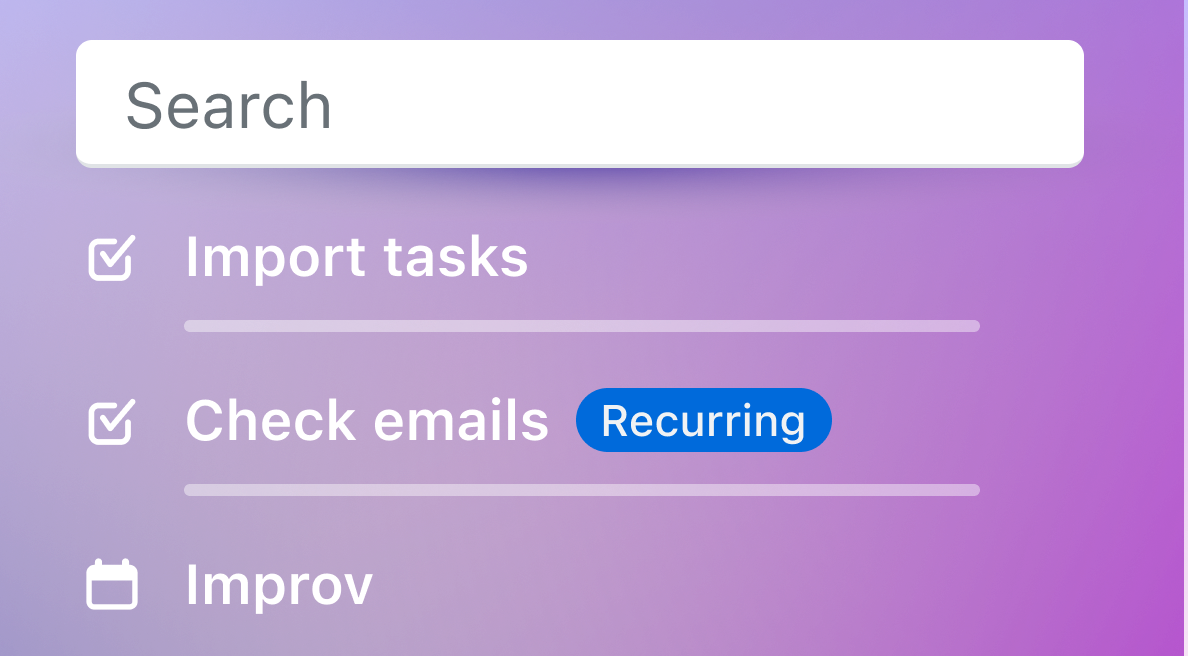 🔍 Search: Instant Access to your tasks, projects and events