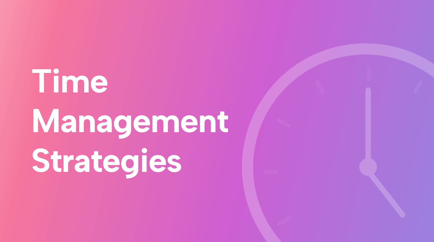 12 Time Management Strategies to Boost Your Productivity