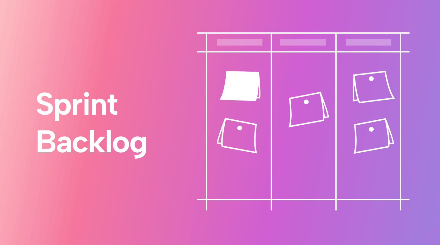 Understanding the Sprint Backlog and How to Use It