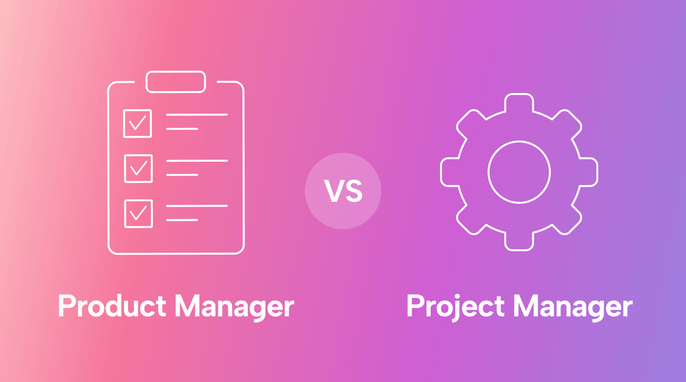 Product Manager vs. Project Manager: (Visionary vs. Execution)