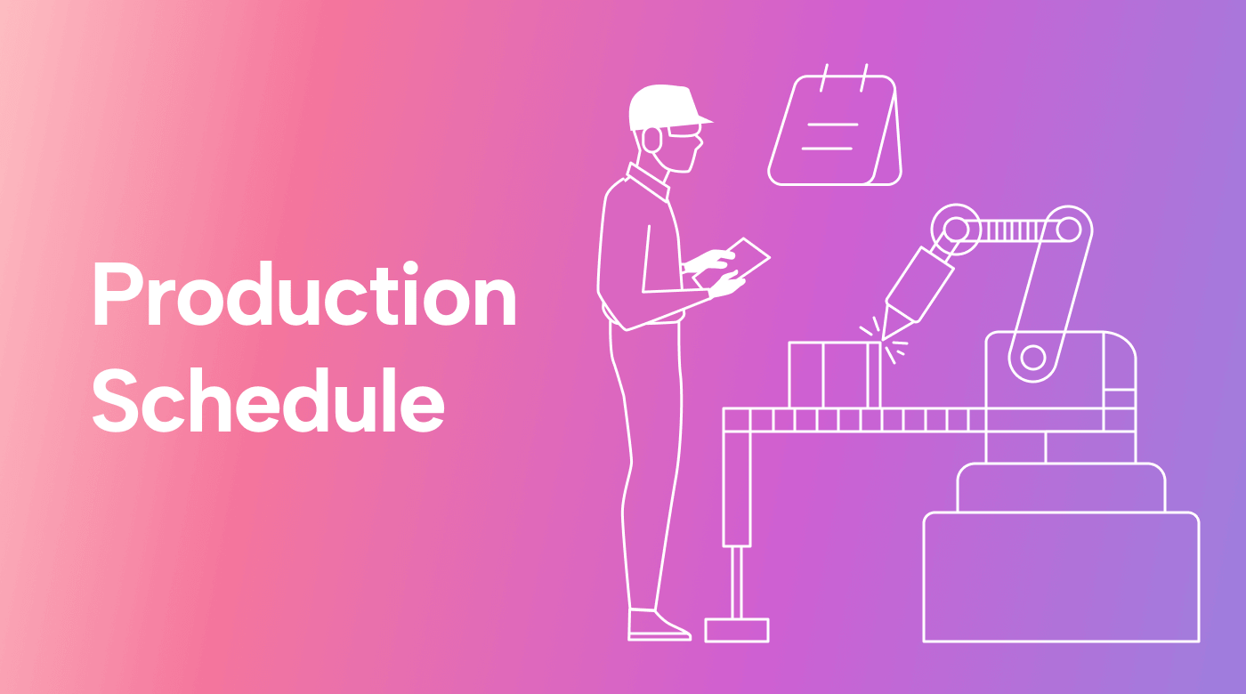 What Is a Production Schedule, and What Should It Include?