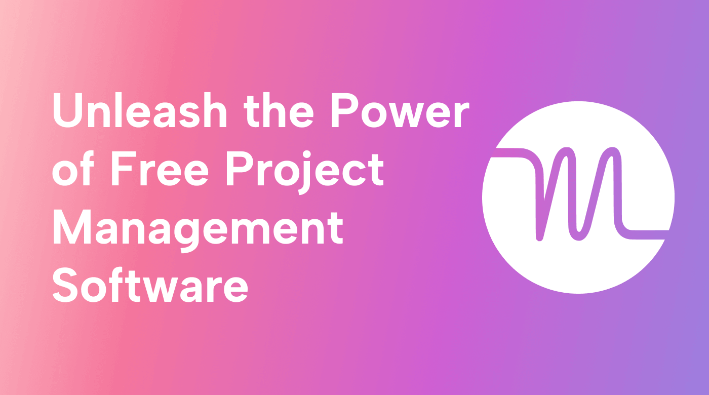 Unleash the Power of Free Project Management Software