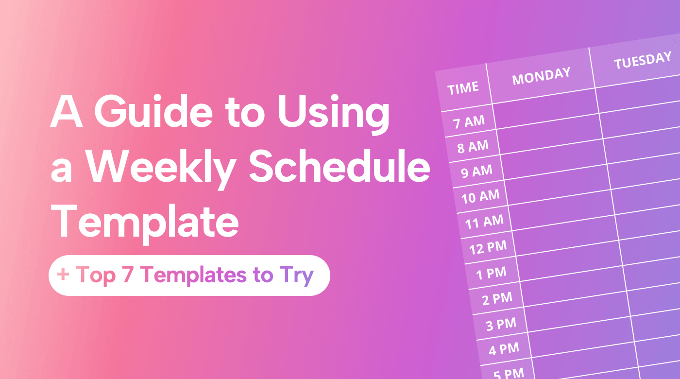 A Guide to Using a Weekly Schedule Template + Top 7 Templates to Try