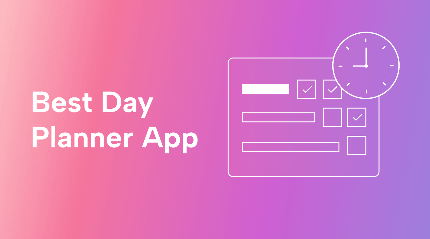 I Tested 15+ Best Daily Planner Apps. Here Are My 6 Favorites