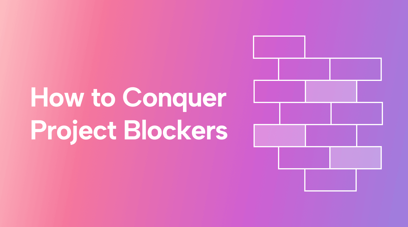 Understand Project Blockers & How to Transform Them Into Success
