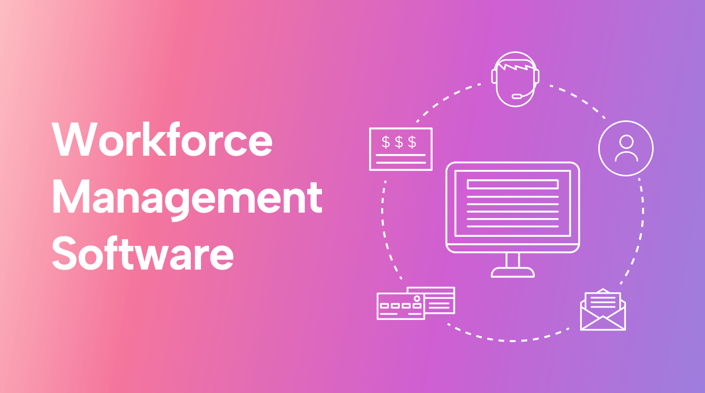 Workforce Management Software: A Tool to Boost Your Business Success