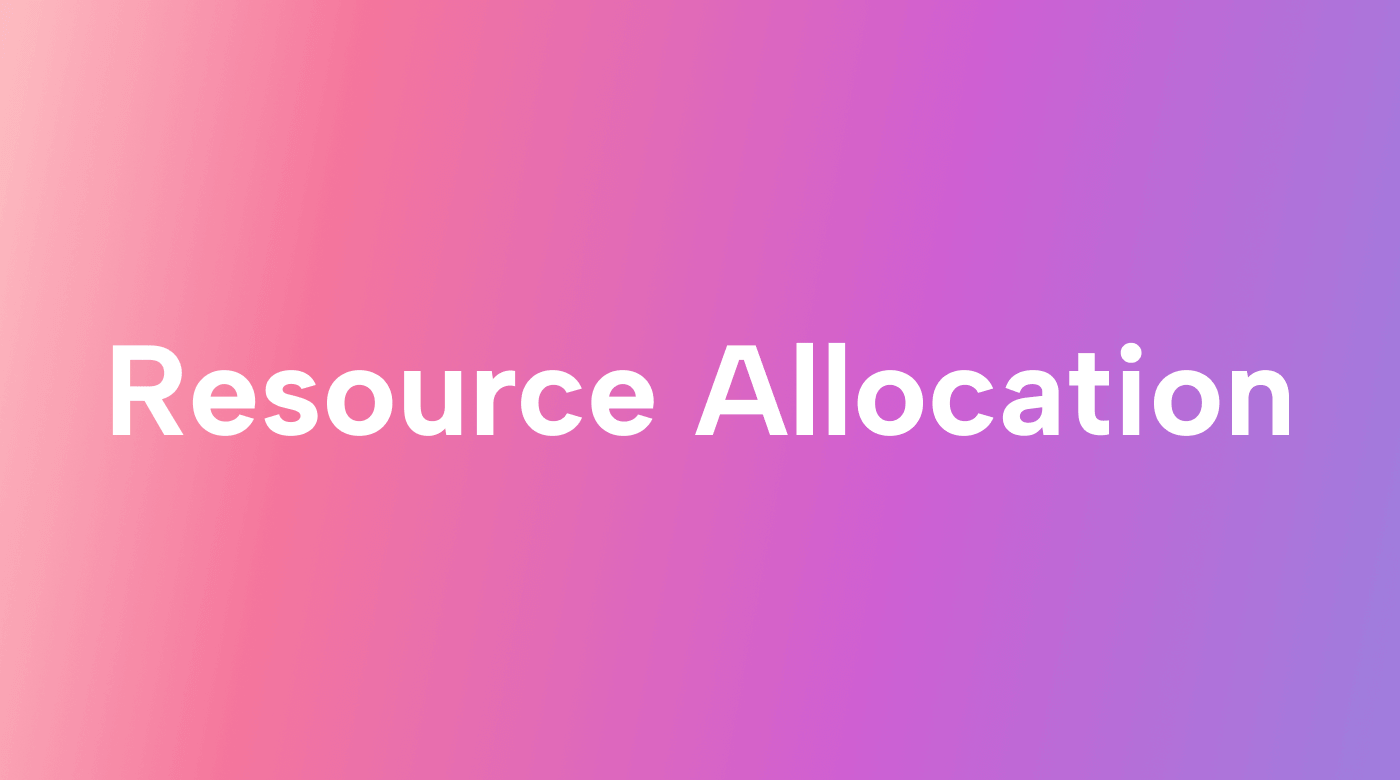 The How, What, and Why of Effective Resource Allocation