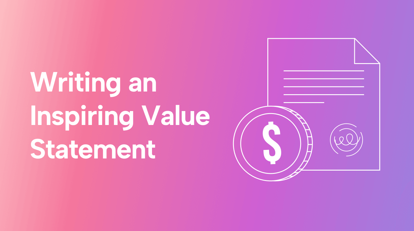How to Write an Inspiring Value Statement (with Examples)