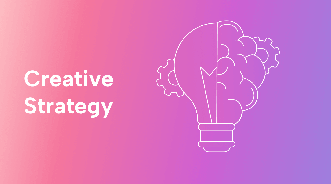 How to Build a Winning Creative Strategy in 6 Steps