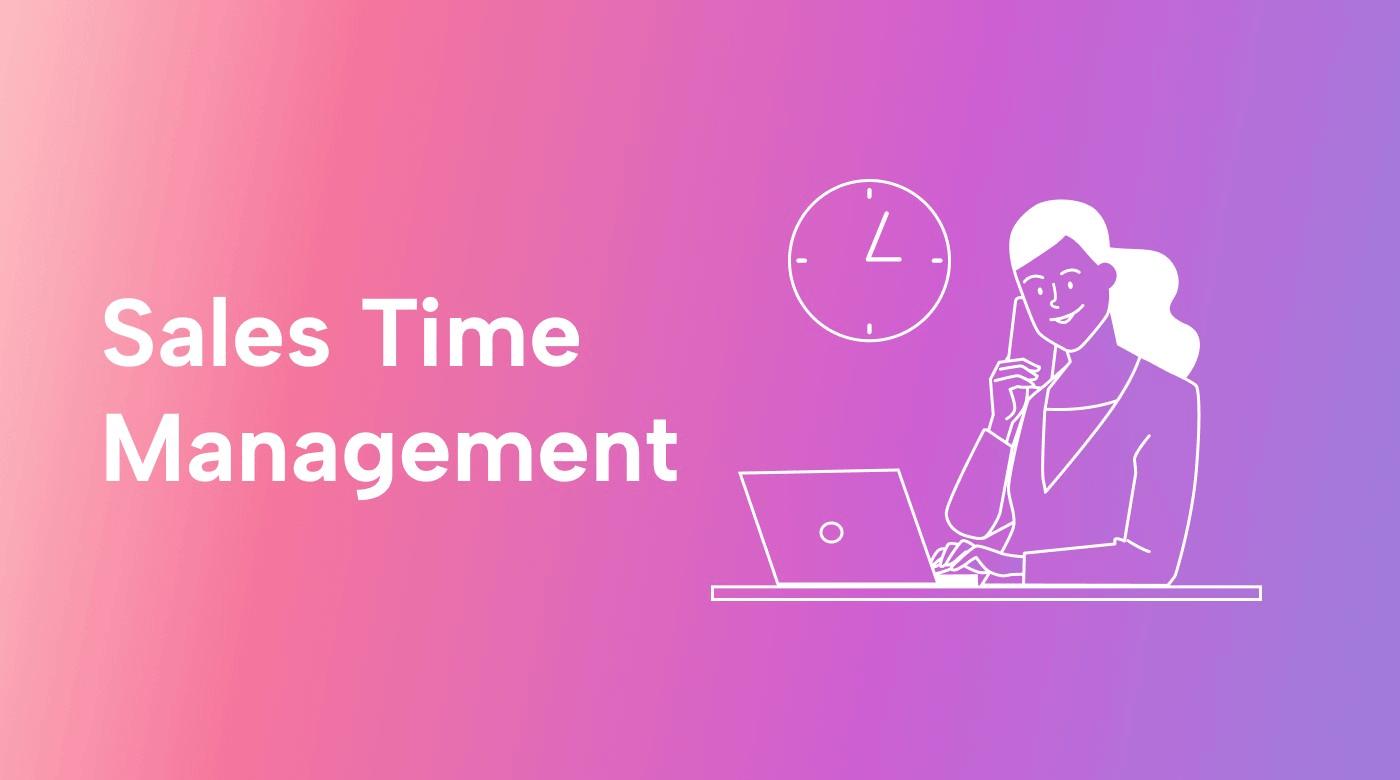 10 Proven Sales Time Management Strategies to Meet and Exceed Your Quotas