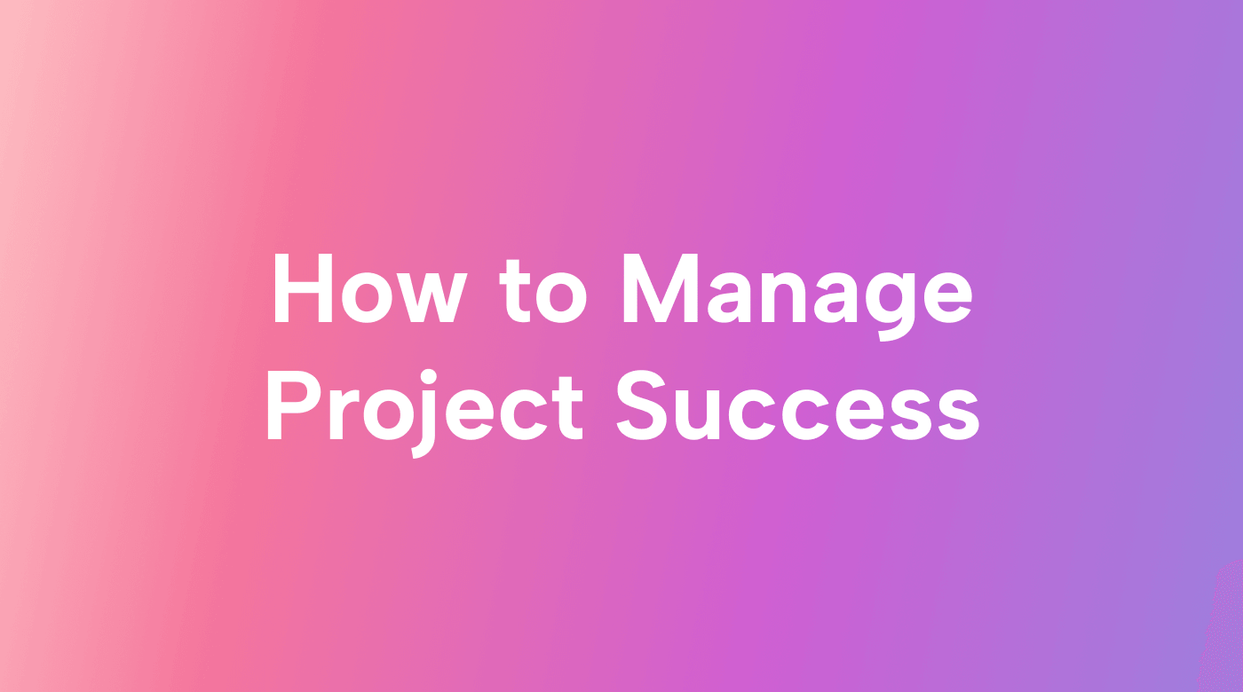 How to Measure Project Success and Why You Should
