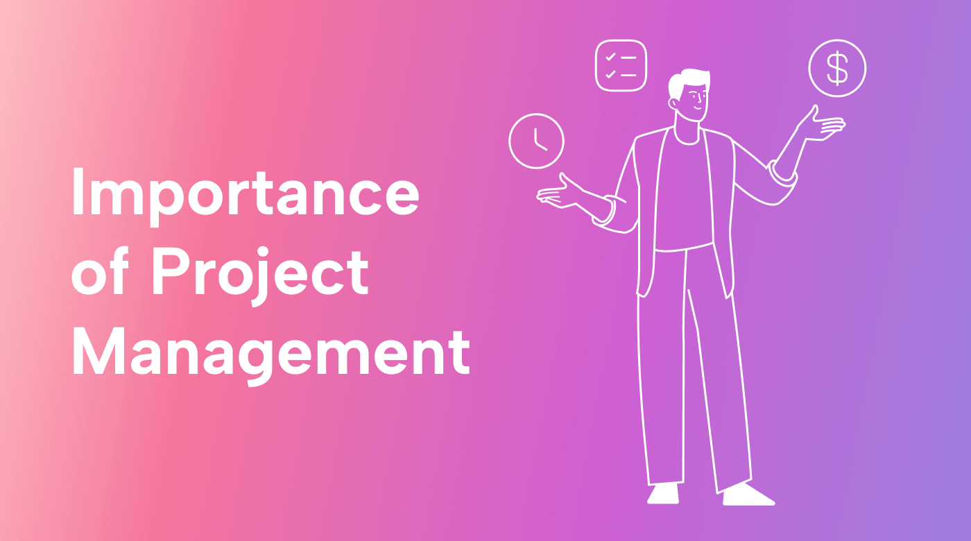 The Importance of Project Management to Your Business