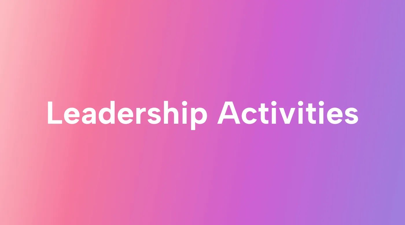 10 Leadership Activities to Develop Your Team's Skills
