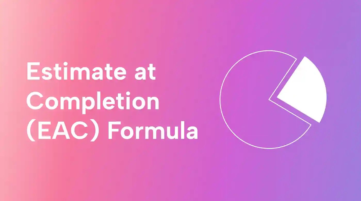 Finding the Perfect EAC Formula for Your Project
