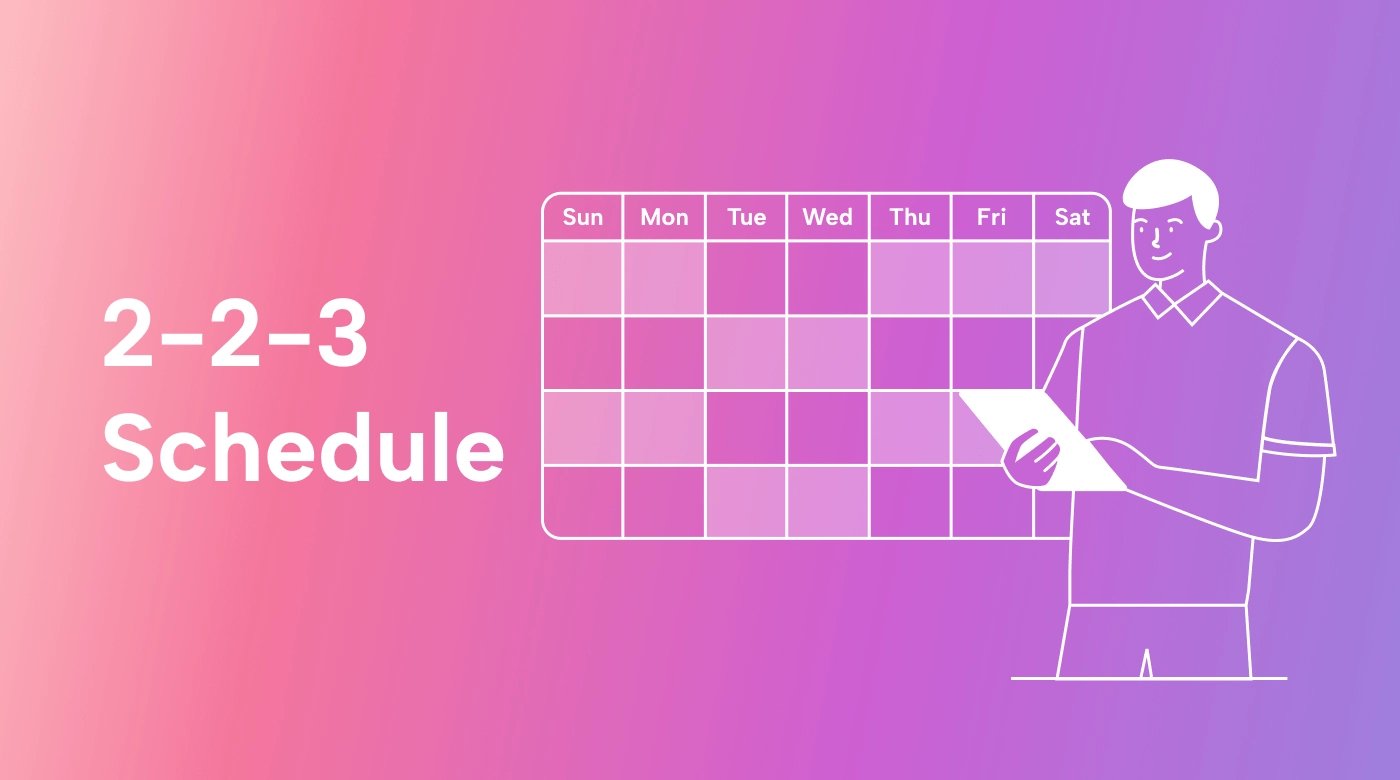 The 2-2-3 Schedule: a Detailed Guide