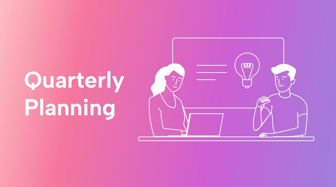 A Quarterly Planning How-to Guide 