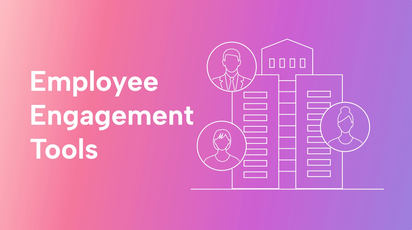 Employment Engagement Tools Explained (with 44 Examples)