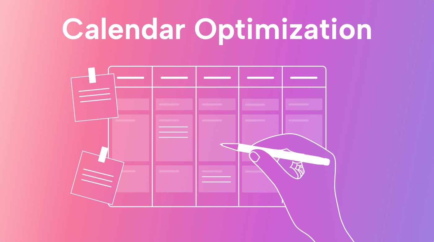 Calendar Optimization: 11 Tips that Actually Work