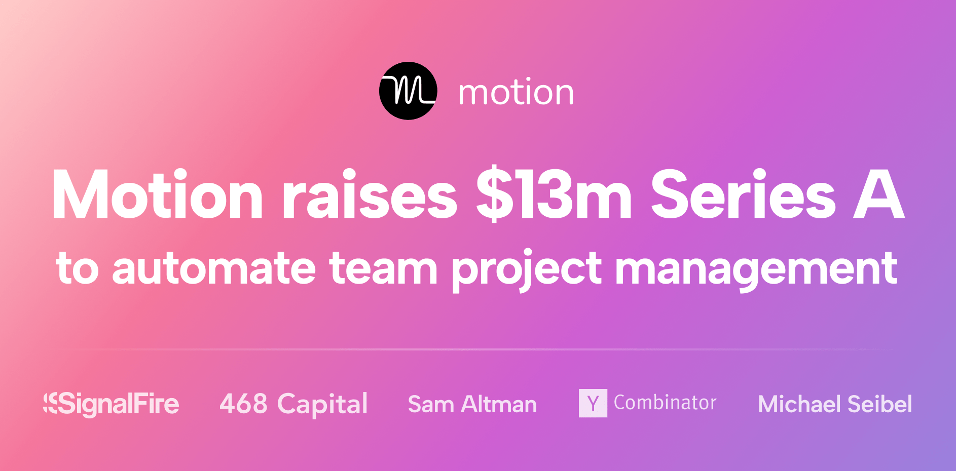 We raised $13 million in Series A to automate team project management
