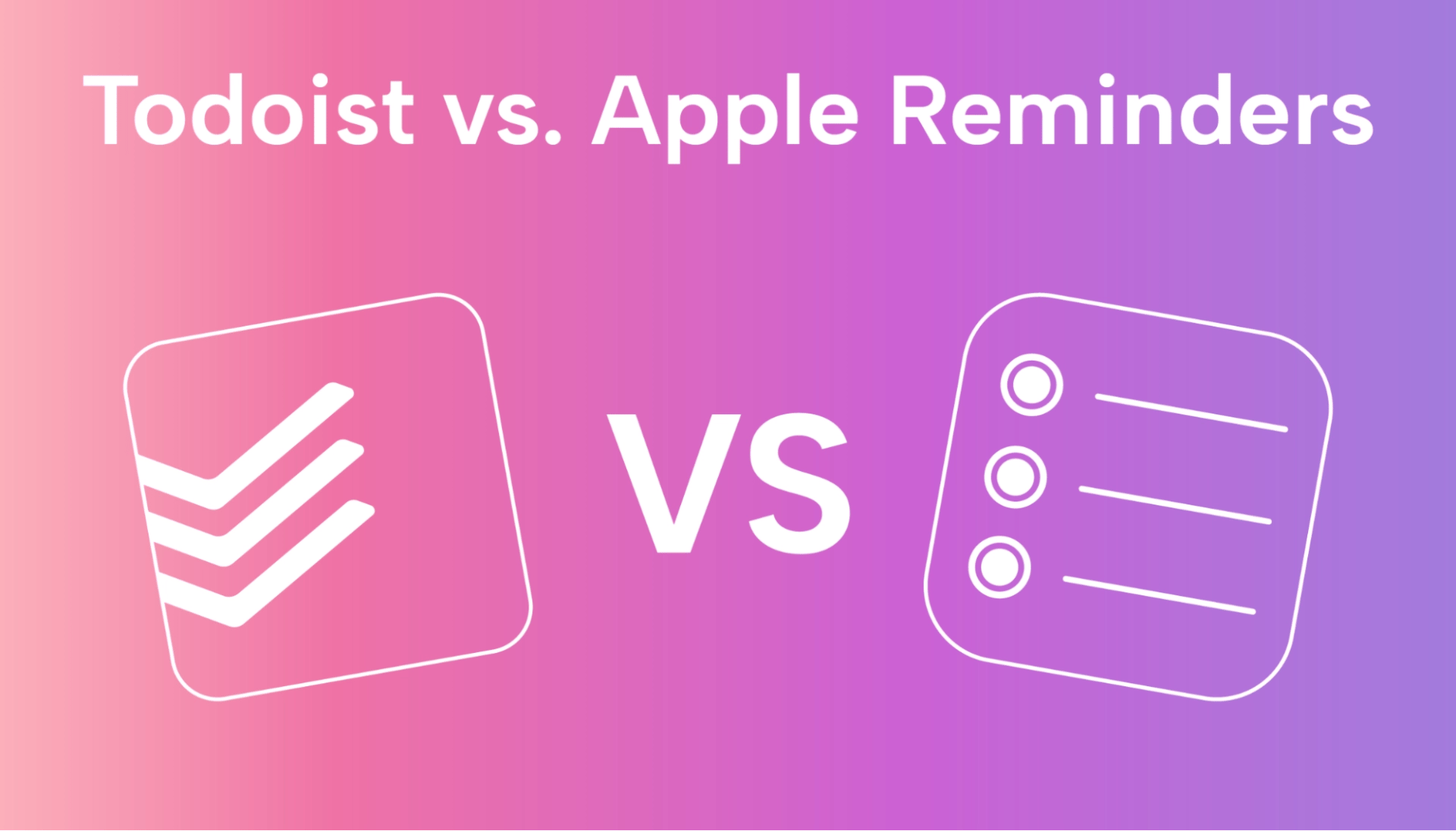 Todoist vs Apple Reminders: Why I Stopped Using Both