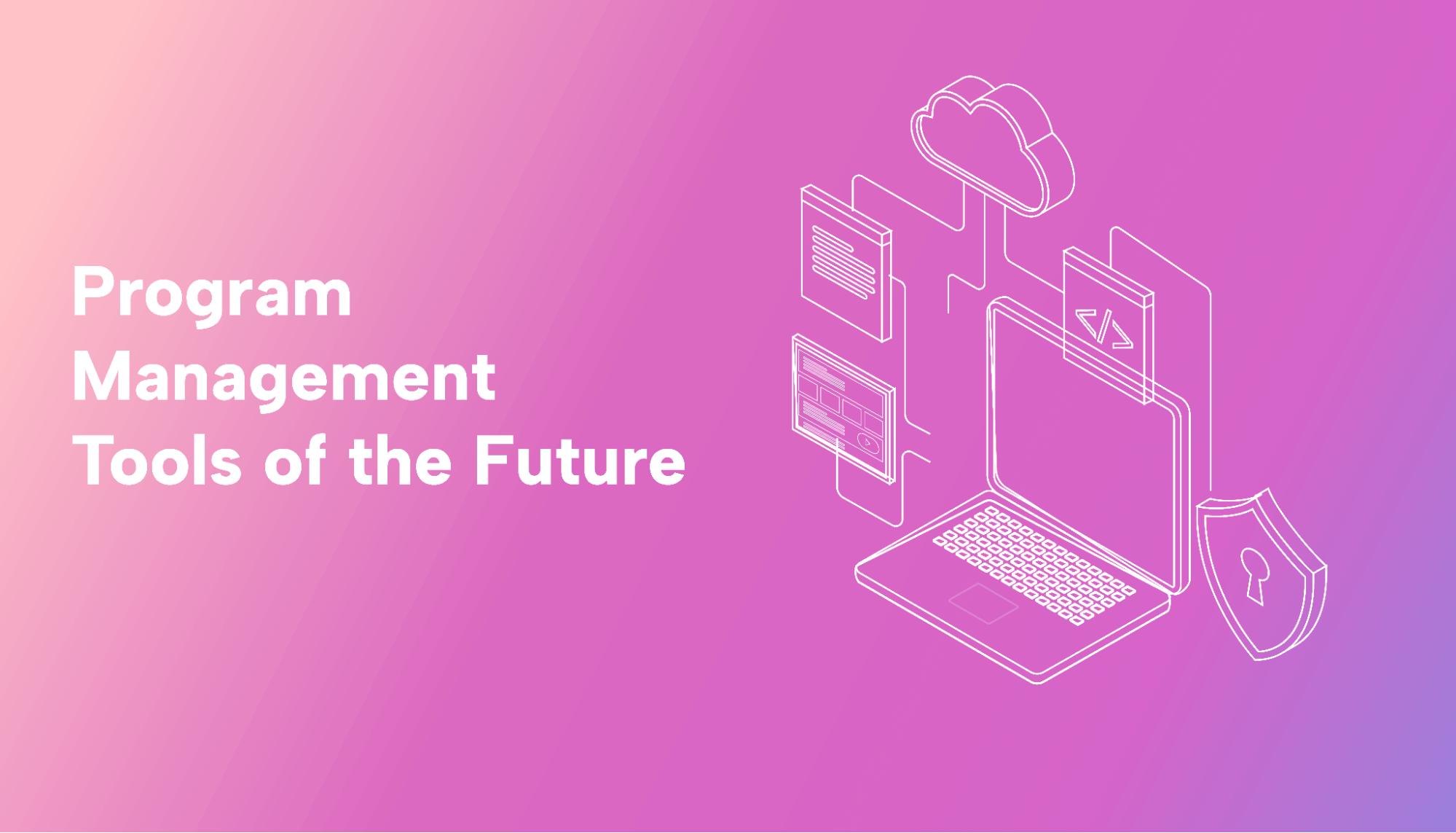 Program Management 2.0: Program Management Tools of the Future