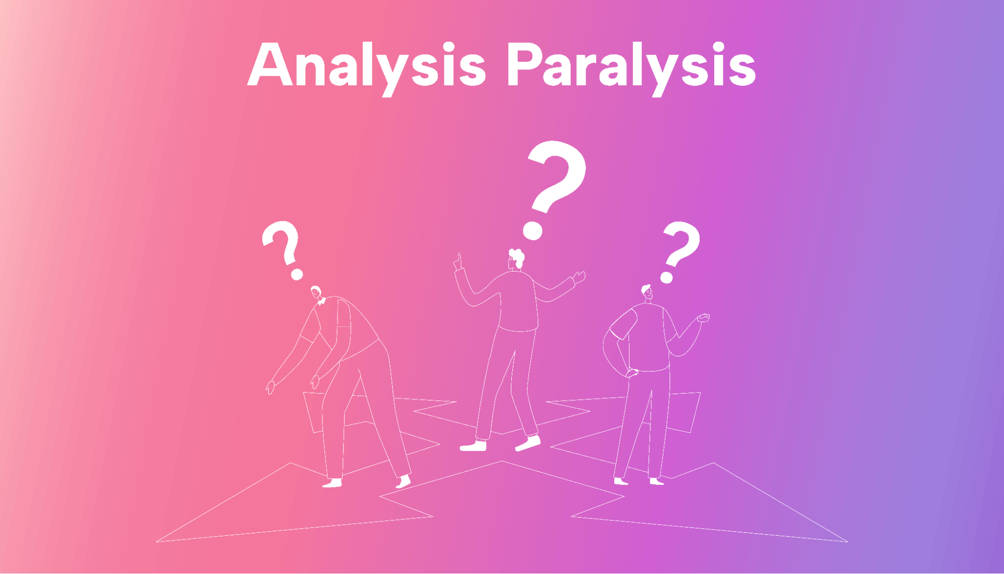 How to Help Your Team Avoid Analysis Paralysis