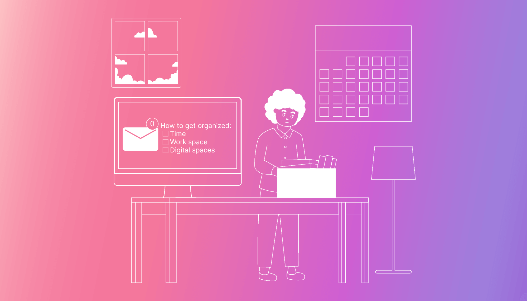 How to Get Organized: Tips for Organizing Your Time, Office, and Digital Spaces