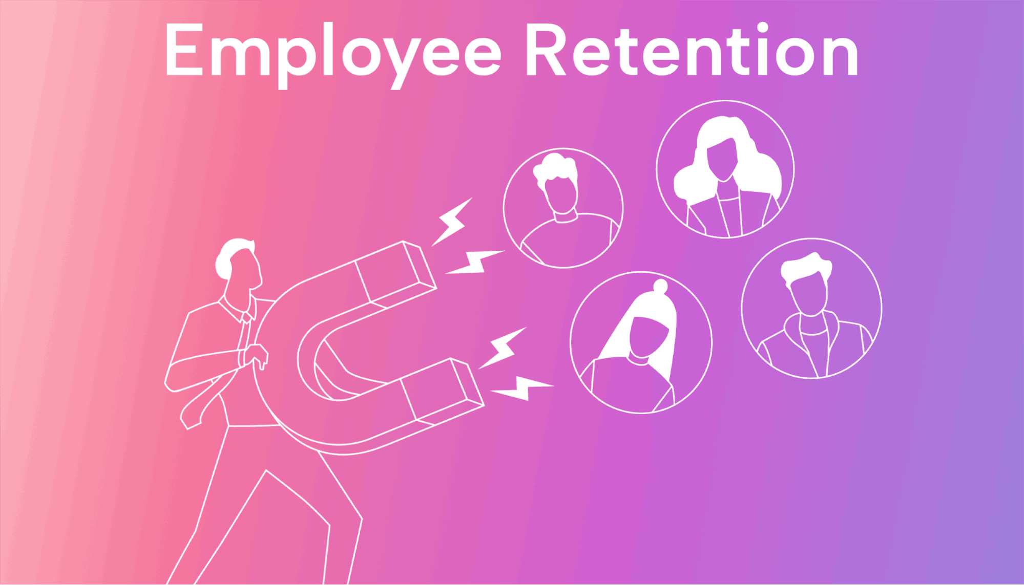 16 Proven Employee Retention Strategies to Hold on to Your Workforce