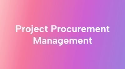 How Project Procurement Management Can Make or Break Your Project
