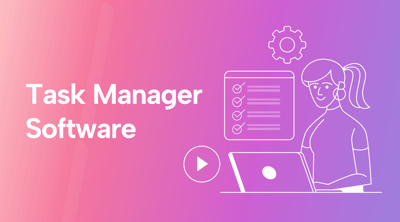 Choosing the Best Task Manager Software for Productivity & Collaboration