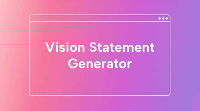 How to Use a Vision Statement Generator
