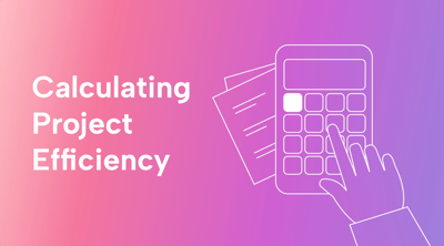 Why Project Efficiency Is a Key to Making All Your Projects Successful
