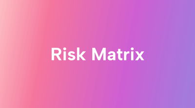 A Risk Matrix Can Save Your Business or Project
