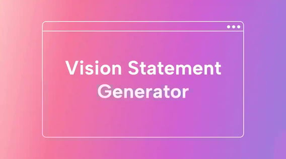 How to Use a Vision Statement Generator