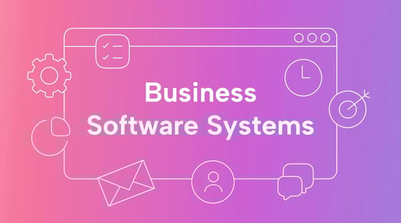 6 Must-Have Business Software Systems for Startups and Small Businesses