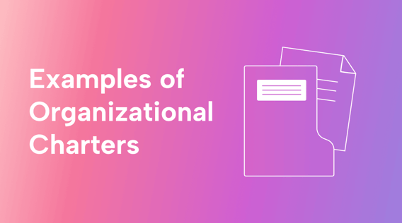 Examples of Organizational Charters for Small Businesses (+ How to Create Your Own)