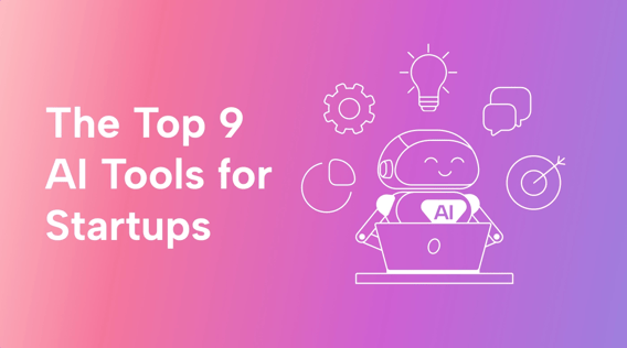The Top 9 AI Tools for Startups
