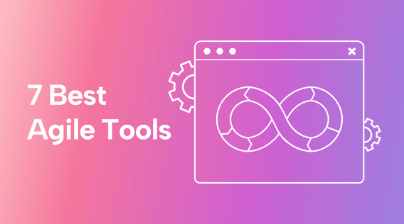 The 7 Best Agile Tools for Simplifying Projects