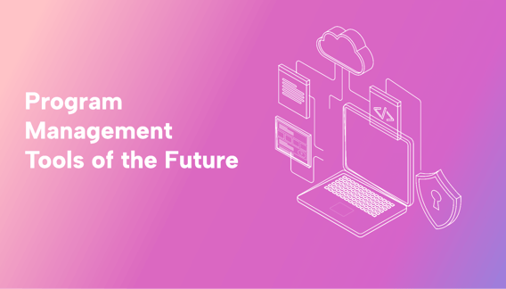 Program Management 2.0: Program Management Tools of the Future