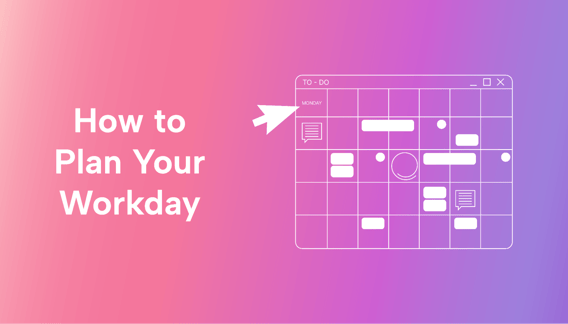 How to Plan Your Day at Work