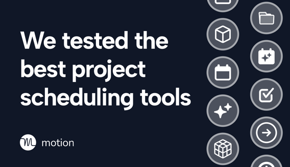 5 of the Best Project Scheduling Software [Tried & Tested]