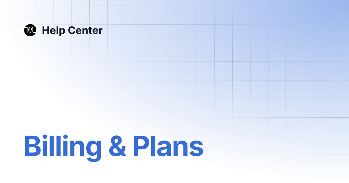 Billing & Plans | Help Center